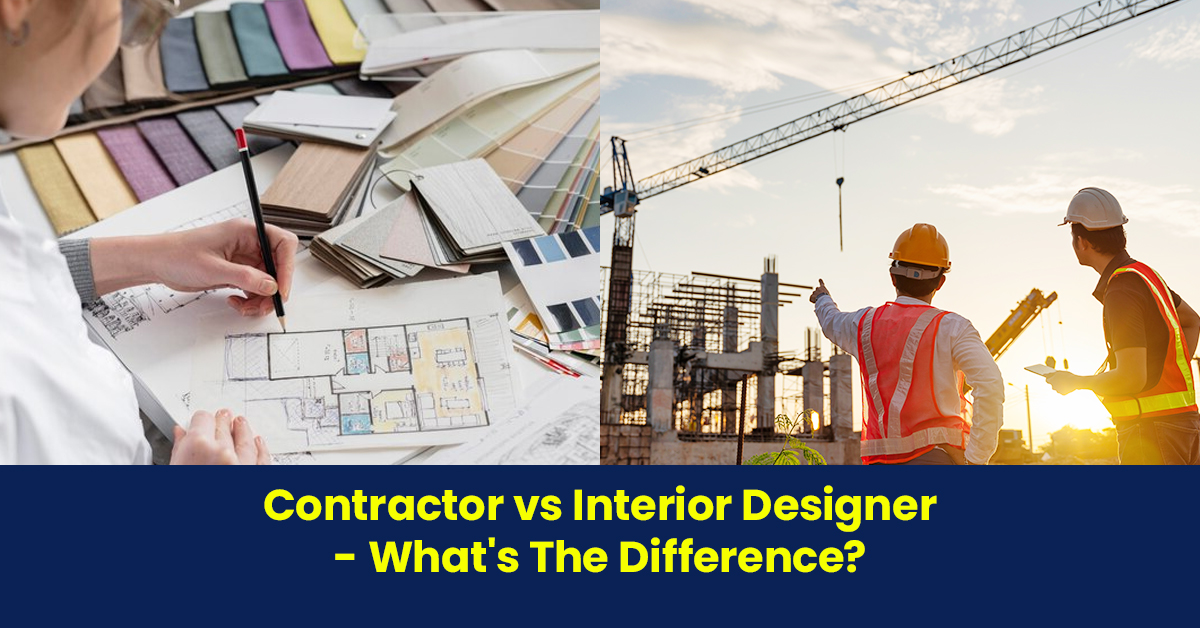 Contractor vs Interior Designer - What's The Difference? | McCoy Mart Contractor vs Interior Designer - What's The Difference? | McCoy Mart