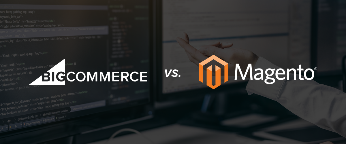 Bigcommerce magento vs capabilities comparing customization ease platforms timeframes examine ecommerce both prices features use when has one